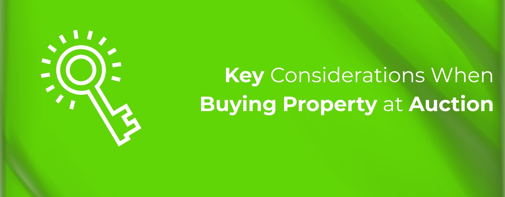 Key Considerations When Buying Property at Auction
