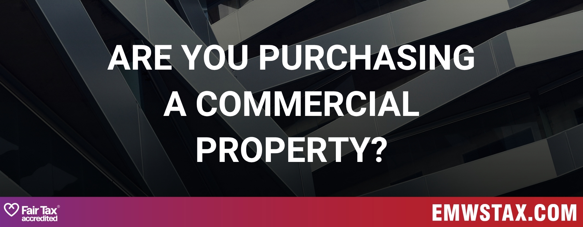 Are you purchasing a commercial property?